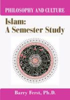 Islam: A Semester Study 1607972263 Book Cover