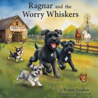 Ragnar and the Worry Whiskers (Ragnar's Brave Heart) B0GRQ5B3Y5 Book Cover