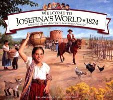 Welcome to Josefina's World 1824: Growing Up on America's Southwest Frontier (American Girls Collection) 1562477692 Book Cover