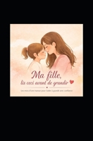 MA FILLE: lis ceci avant de grandir (French Edition) B0GXXJT5QX Book Cover