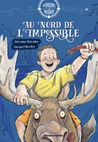 AU NORD DE L'IMPOSSIBLE 2925458335 Book Cover