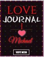 Love Journal: I Love Michael Love Journal 1679620738 Book Cover