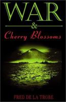 War and Cherry Blossoms: Secret Mission in Japan 0738837660 Book Cover