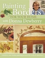 Painting Borders For Your Home With Donna Dewberry 1581806000 Book Cover