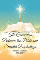 The Connection Between the Bible and Secular Psychology: A Christian Therapist's View B0BZXKHS72 Book Cover