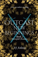 Outcast New Beginnings: Book 2 Tarrenfall Chronicles 1916969062 Book Cover
