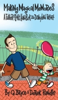 Making Magical Memories: A Father & Son's Handbook to the Disneyland Resort B0F9LJ25RT Book Cover