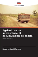 Agriculture de subsistance et accumulation de capital (French Edition) 6207185560 Book Cover