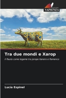 Tra due mondi e Xarop (Italian Edition) 6207146808 Book Cover