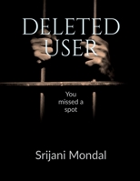 Deleted User: You missed a spot B0H86NQMXH Book Cover