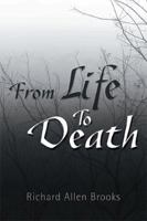 From Life to Death 145685335X Book Cover