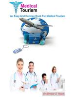 Medical Tourism: An Easy and Concise Book for Medical Tourism 1508537127 Book Cover