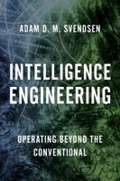 Intelligence Engineering: Going Beyond the Arts and Sciences 1442276657 Book Cover