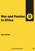 War and Famine in Africa (Oxfam Working Papers Series) 085598161X Book Cover