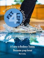 Fit 4 Life: Overcoming the obstacles to our wellbeing 1717539076 Book Cover