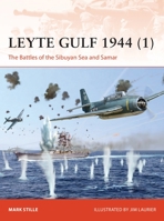 Leyte Gulf 1944 (1): The Battles of the Sibuyan Sea and Samar 1472842812 Book Cover