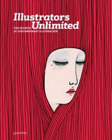 Illustrators Unlimited: The Essence of Contemporary Illustration 3899553713 Book Cover