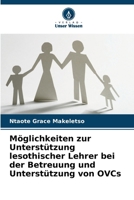 Möglichkeiten zur Unterstützung lesothischer Lehrer bei der Betreuung und Unterstützung von OVCs (German Edition) 6208555418 Book Cover