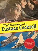 The Masterpieces of Eustace Cockrell: Collected Works, Volume II, 1946–1957 1954786018 Book Cover