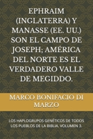 EPHRAIM (INGLATERRA) Y MANASSE (EE. UU.) SON EL CAMPO DE JOSEPH; AMÉRICA DEL NORTE ES EL VERDADERO VALLE DE MEGIDDO.: LOS HAPLOGRUPOS GENÉTICOS DE ... DE LA BIBLIA. VOLUMEN 3. (Spanish Edition) B0GQFHD9TY Book Cover