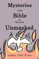Mysteries of the Bible: & the Devil Unmasked 1414007647 Book Cover