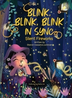 Blink, Blink, Blink in Sync: Silent Fireworks 1734288183 Book Cover