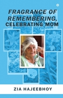 Fragrance of Remembering: Celebrating Mom B0BMZFVDHS Book Cover