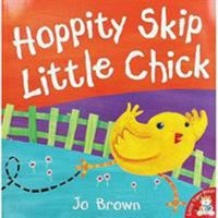 Hoppity Skip Little Chick 1848696647 Book Cover