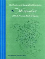 Identification And Geographical Distribution Of The Mosquitoes: Of North America, North Of Mexico 0813062330 Book Cover