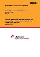 Just like a Marriage? Success Factors in the Relationship between the Non-Family CEO and the Owner Family 3656438722 Book Cover