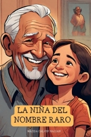 La niña del nombre raro (Spanish Edition) B0CMDLD7B9 Book Cover