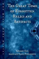 The Great Tome of Forgotten Relics and Artifacts (The Great Tome #1) 1523855819 Book Cover