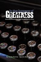 In the Company of Greatness 1609572521 Book Cover