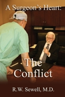 A Surgeon's Heart: The Conflict 0990405109 Book Cover