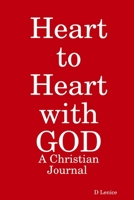 Heart to Heart with God: A Christian Journal 1365739252 Book Cover