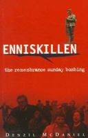 Enniskillen: The Remembrance Day Bombing 0863276113 Book Cover