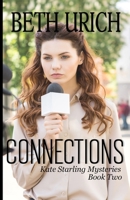 Connections: Kate Starling Mysteries Book Two 1643902121 Book Cover