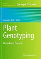 Plant Genotyping: Methods and Protocols 1493943677 Book Cover