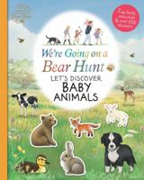 We're Going on a Bear Hunt: Let's Discover Baby Animals 1406387754 Book Cover