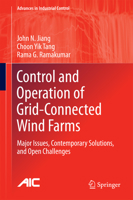 Control and Operation of Grid-Connected Wind Farms: Major Issues, Contemporary Solutions, and Open Challenges 331939133X Book Cover