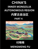 China's Inner Mongolia Autonomous Region (Part 4)- Learn Chinese Characters, Words, Phrases with Chinese Names, Surnames and Geography (Chinese Edition) B0DRR8LLLG Book Cover