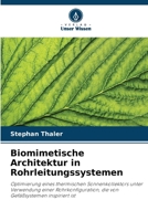 Biomimetische Architektur in Rohrleitungssystemen (German Edition) 620969229X Book Cover