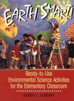 Earth Smart!/Ready-To-Use Environmental Activities for the Elementary Classroom 0876283067 Book Cover