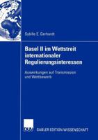Basel II Im Wettstreit Internationaler Regulierungsinteressen: Auswirkungen Auf Transmission Und Wettbewerb 3835000462 Book Cover