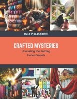 Crafted Mysteries: Unraveling the Knitting Circle's Secrets B0CSBFBN9L Book Cover