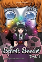 The Spirit Seeds Book 1: An Allegorical Graphic Novel (The Spirit Seeds: An Allegorical Tale) B0CQTVSY7P Book Cover