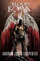 The Blood Born 0615790062 Book Cover