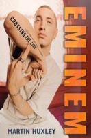 Eminem: Crossing the Line 0312267320 Book Cover