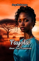 Fayola: Amor Sem Fronteiras (Portuguese Edition) B0DLBNZST1 Book Cover