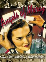 Angels of Mercy: The Army Nurses of World War II 0689820445 Book Cover